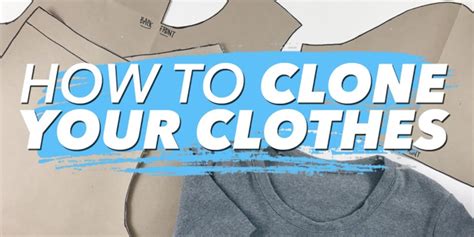 clone clothing definition|how to clone your clothes.